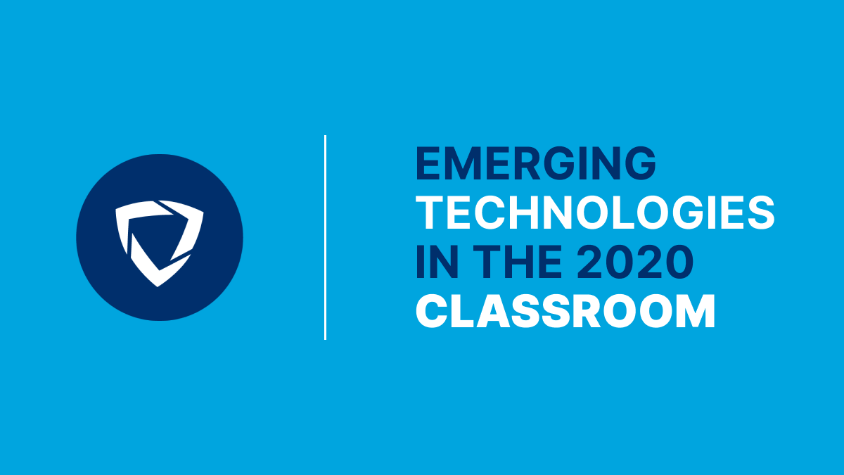 Emerging Technologies in the 2020 Classroom